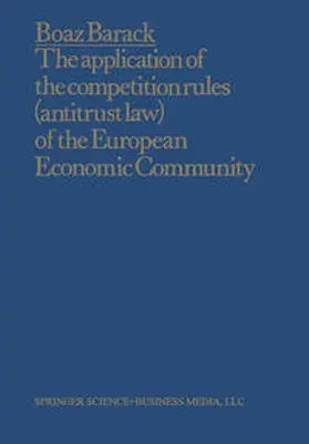 Barack | The Application of the Competition Rules (Antitrust Law) of the European Economic Community to Enterprises and Arrangements External to the Common Market | E-Book | sack.de