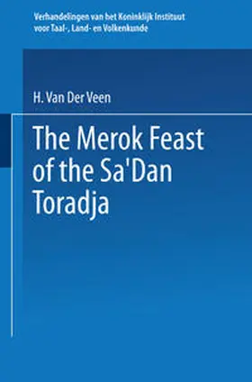 van der Veen |  The Merok Feast of the Sa¿Dan Toradja | Buch |  Sack Fachmedien