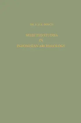 Bosch | Selected Studies in Indonesian Archaeology | Buch | 978-94-017-5691-4 | www2.sack.de