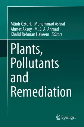 Öztürk / Ashraf / Hakeem |  Plants, Pollutants and Remediation | Buch |  Sack Fachmedien