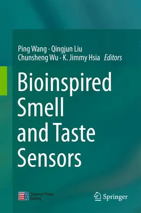 Wang / Liu / Wu | Bioinspired Smell and Taste Sensors | Buch | 978-94-017-7332-4 | sack.de