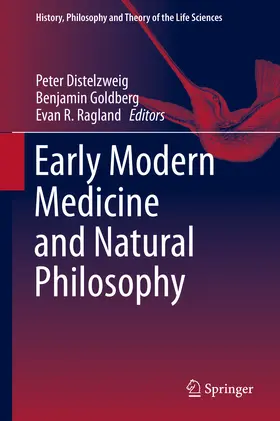Distelzweig / Goldberg / Ragland |  Early Modern Medicine and Natural Philosophy | eBook | Sack Fachmedien