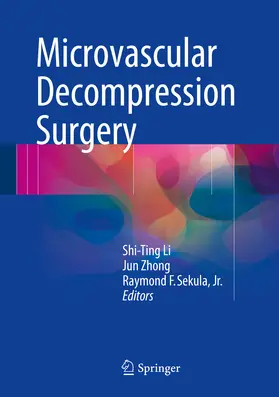 Li / Zhong / Sekula, Jr. |  Microvascular Decompression Surgery | eBook | Sack Fachmedien