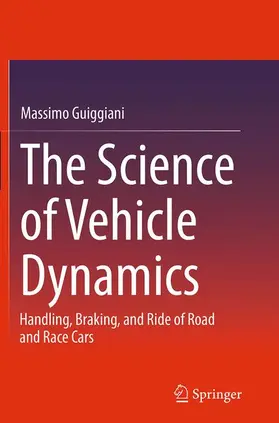 Guiggiani | The Science of Vehicle Dynamics | Buch | 978-94-017-7687-5 | www2.sack.de
