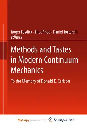 Fosdick / Tortorelli / Fried |  Methods and Tastes in Modern Continuum Mechanics | Buch |  Sack Fachmedien