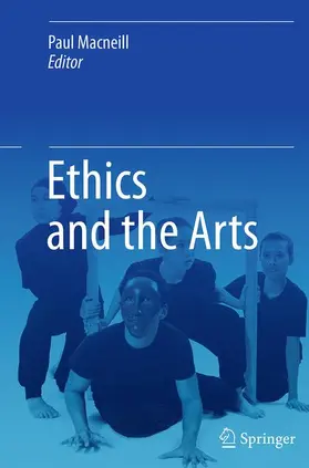 Macneill | Ethics and the Arts | Buch | 978-94-017-7900-5 | www2.sack.de
