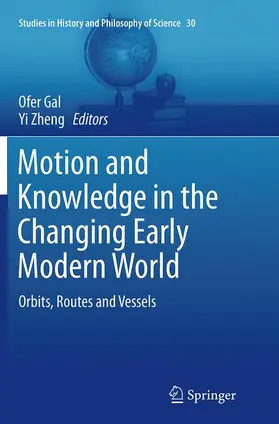 Zheng / Gal | Motion and Knowledge in the Changing Early Modern World | Buch | 978-94-017-7921-0 | sack.de