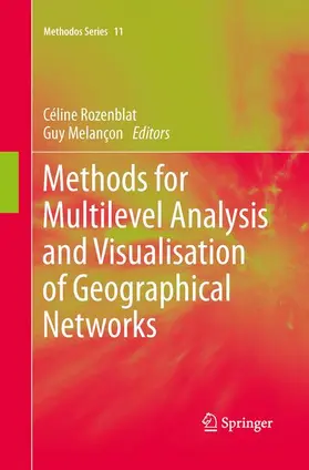 Melancon / Rozenblat |  Methods for Multilevel Analysis and Visualisation of Geographical Networks | Buch |  Sack Fachmedien