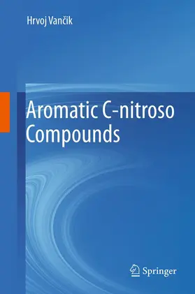 Vancik / Vancik |  Aromatic C-nitroso Compounds | Buch |  Sack Fachmedien