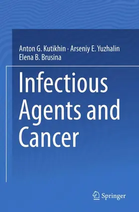 Kutikhin / Brusina / Yuzhalin |  Infectious Agents and Cancer | Buch |  Sack Fachmedien