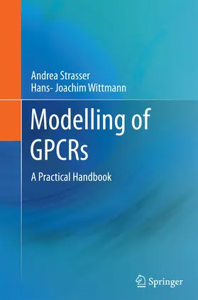 Strasser / Wittmann | Modelling of GPCRs | Buch | 978-94-017-8091-9 | www2.sack.de