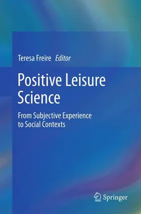 Freire |  Positive Leisure Science | Buch |  Sack Fachmedien