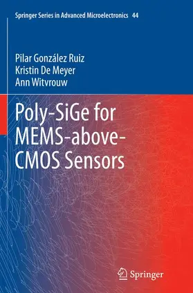 Gonzalez Ruiz / Witvrouw / De Meyer |  Poly-SiGe for MEMS-above-CMOS Sensors | Buch |  Sack Fachmedien