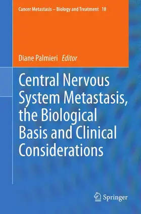 Palmieri |  Central Nervous System Metastasis, the Biological Basis and Clinical Considerations | Buch |  Sack Fachmedien