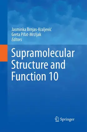 Pifat-Mrzljak / Brnjas-Kraljevic / Brnjas-Kraljevic |  Supramolecular Structure and Function 10 | Buch |  Sack Fachmedien