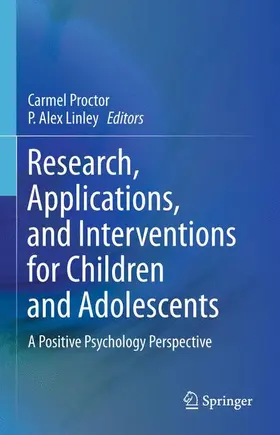 Linley / Proctor |  Research, Applications, and Interventions for Children and Adolescents | Buch |  Sack Fachmedien