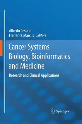 Cesario / Marcus |  Cancer Systems Biology, Bioinformatics and Medicine | Buch |  Sack Fachmedien