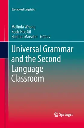 Whong / Marsden / Gil |  Universal Grammar and the Second Language Classroom | Buch |  Sack Fachmedien