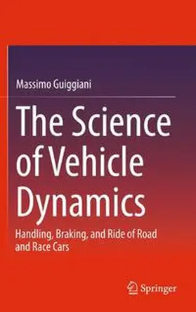 Guiggiani | The Science of Vehicle Dynamics | Buch | 978-94-017-8532-7 | www2.sack.de