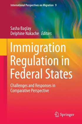 Baglay / Nakache |  Immigration Regulation in Federal States | eBook | Sack Fachmedien