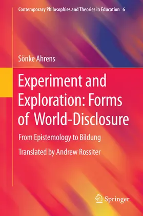 Ahrens | Experiment and Exploration: Forms of World-Disclosure | E-Book | sack.de