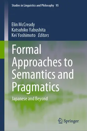 McCready / Yabushita / Yoshimoto |  Formal Approaches to Semantics and Pragmatics | eBook | Sack Fachmedien