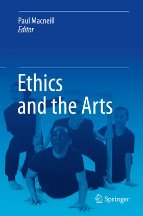 Macneill | Ethics and the Arts | E-Book | www2.sack.de