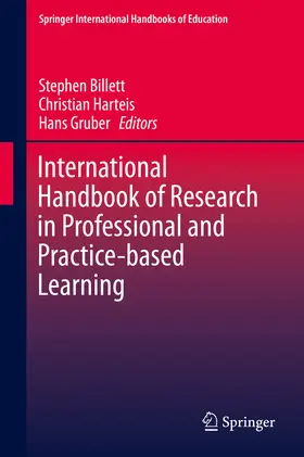 Billett / Harteis / Gruber |  International Handbook of Research in Professional and Practice-based Learning | eBook | Sack Fachmedien