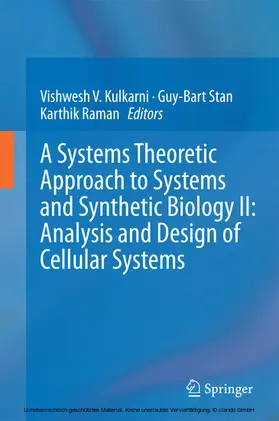 Kulkarni / Stan / Raman |  A Systems Theoretic Approach to Systems and Synthetic Biology II: Analysis and Design of Cellular Systems | eBook | Sack Fachmedien