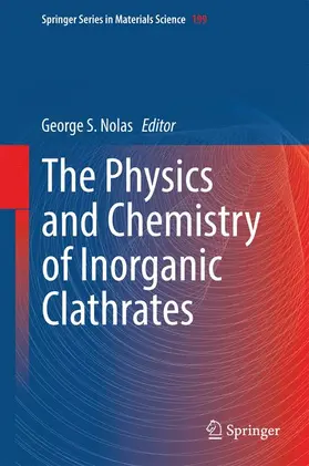Nolas |  The Physics and Chemistry of Inorganic Clathrates | Buch |  Sack Fachmedien