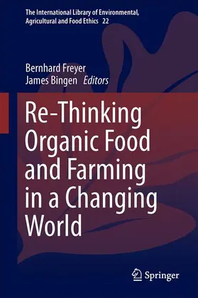 Bingen / Freyer |  Re-Thinking Organic Food and Farming in a Changing World | Buch |  Sack Fachmedien