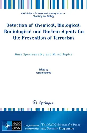 Banoub |  Detection of Chemical, Biological, Radiological and Nuclear Agents for the Prevention of Terrorism | Buch |  Sack Fachmedien