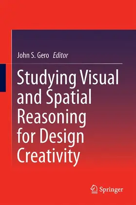 Gero | Studying Visual and Spatial Reasoning for Design Creativity | Buch | 978-94-017-9296-7 | www2.sack.de