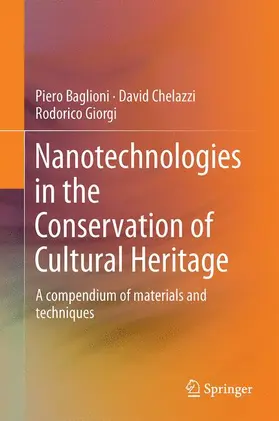 Baglioni / Giorgi / Chelazzi |  Nanotechnologies in the Conservation of Cultural Heritage | Buch |  Sack Fachmedien