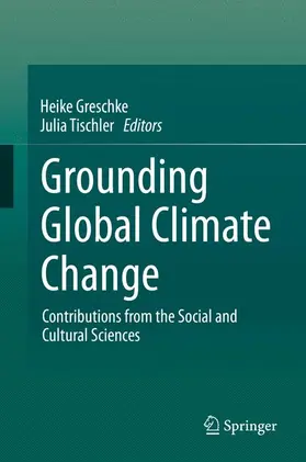 Tischler / Greschke |  Grounding Global Climate Change | Buch |  Sack Fachmedien