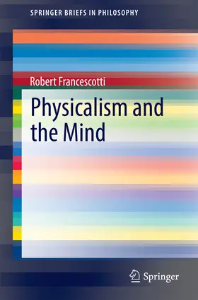 Francescotti |  Physicalism and the Mind | eBook | Sack Fachmedien