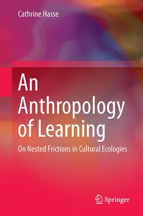 Hasse |  An Anthropology of Learning | Buch |  Sack Fachmedien