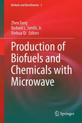 Fang / Smith / Smith, Jr. |  Production of Biofuels and Chemicals with Microwave | Buch |  Sack Fachmedien