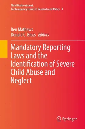 Bross / Mathews |  Mandatory Reporting Laws and the Identification of Severe Child Abuse and Neglect | Buch |  Sack Fachmedien