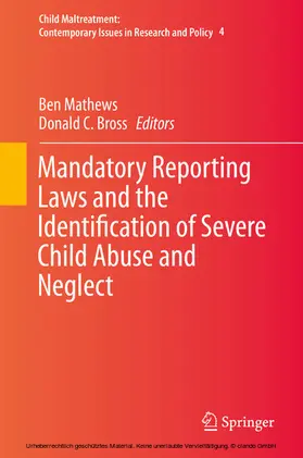 Mathews / Bross |  Mandatory Reporting Laws and the Identification of Severe Child Abuse and Neglect | eBook | Sack Fachmedien