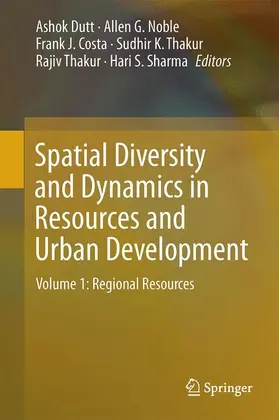 Dutt / Noble / Sharma |  Spatial Diversity and Dynamics in Resources and Urban Development | Buch |  Sack Fachmedien