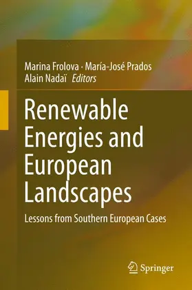 Frolova / Nadaï / Prados |  Renewable Energies and European Landscapes | Buch |  Sack Fachmedien
