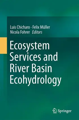 Chicharo / Müller / Fohrer | Ecosystem Services and River Basin Ecohydrology | Buch | 978-94-017-9845-7 | sack.de