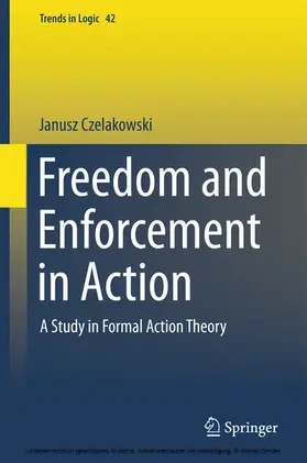 Czelakowski | Freedom and Enforcement in Action | E-Book | sack.de