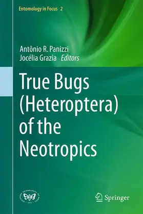 Grazia / Panizzi |  True Bugs (Heteroptera) of the Neotropics | Buch |  Sack Fachmedien