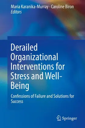 Biron / Karanika-Murray |  Derailed Organizational Interventions for Stress and Well-Being | Buch |  Sack Fachmedien