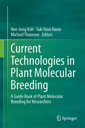 Koh / Kwon / Thomson |  Current Technologies in Plant Molecular Breeding | Buch |  Sack Fachmedien