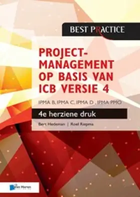 Hedeman / Riepma |  Projectmanagement op basis van ICB versie 4 – 4de herziene druk – IPMA B, IPMA C, IPMA-D , IPMA PMO | eBook | Sack Fachmedien