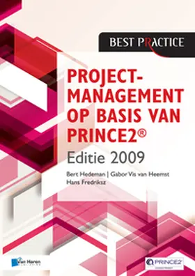 Hedeman / Heemst / Fredriksz |  Projectmanagement op basis van PRINCE2® Editie 2009 - 2de geheel herziene druk | eBook | Sack Fachmedien