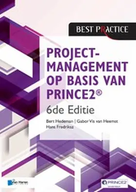 Hedeman / Heemst / Fredriksz |  Projectmanagement op basis van PRINCE2® 6de Editie – 4de geheel herziene druk | eBook | Sack Fachmedien